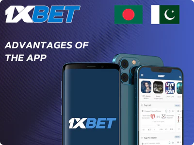 Advantages of the 1xBet App