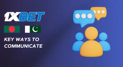 Key Ways to Communicate with 1xBet